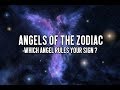 Angels of the Zodiac - Which Angel Rules Your Sign?