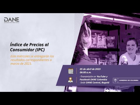 Rueda de prensa Índice de Precios al Consumidor #IPC marzo de 2023