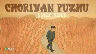 Choriyan Puzhu | Music Video | Anoop Nirichan | ANK | Arun Raj | Malayalam Song