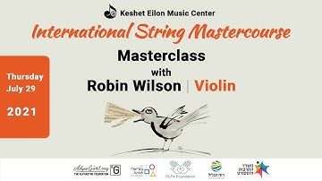 Keshet Eilon String Mastercourse - Masterclass with Robin Wilson (Australia), Violin
