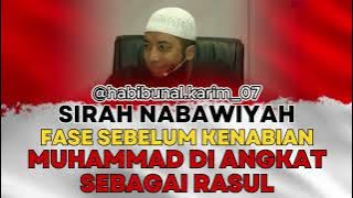 SIRAH NABAWIYAH - FASE SEBELUM KENABIAN 'MUHAMMAD DI ANGKAT MENJADI RASUL' ! Ustadz Khalid Basalamah