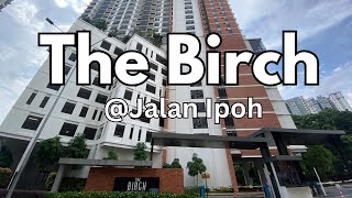 Property tour 020: The Birch at Jalan Ipoh, Kuala Lumpur
