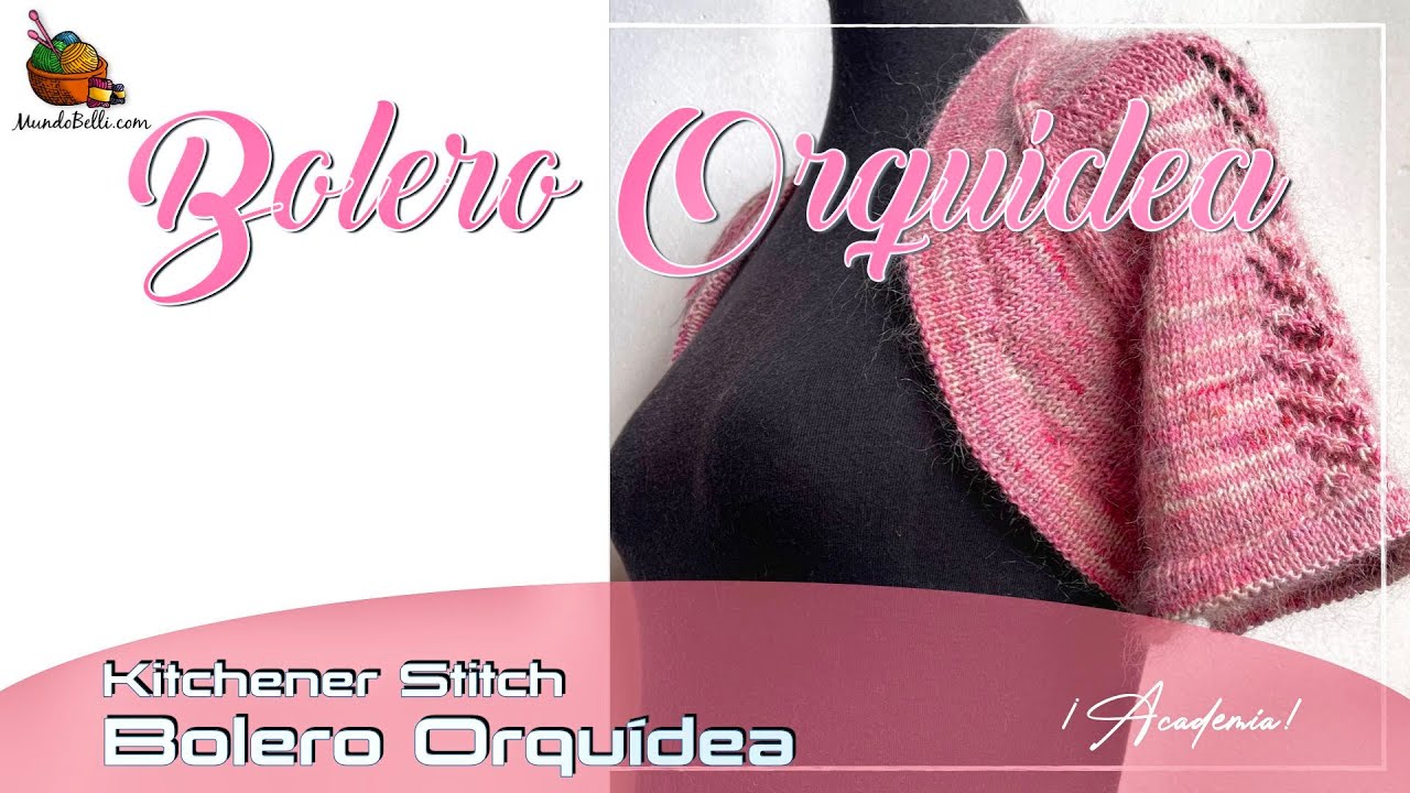 Kitchener Stitch | Bolero Orquidea Para el cuerpo y mangas