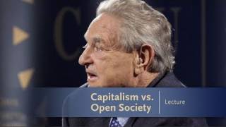 George Soros Lecture Series: Capitalism vs. Open Society