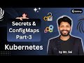 Secrets &amp; ConfigMaps Part-3 | Kubernetes | DevOps Tutorial | By Mr. Sai
