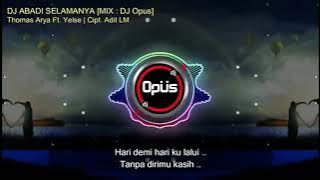 DJ.ABADI SELAMANYA.(MIX:DJ.Opus