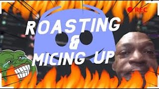 Micing Up And Roasting People On Discord Packing Creedo