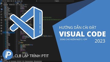 Hướng dẫn cài đặt Visual Studio Code cho lập trình C/C++ |  ProPTIT