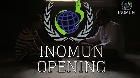 INOMUN - 2017 EDITION | OPENING VIDEO
