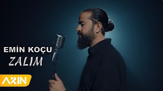 Emin Koçu - Zalım ( New Clip )