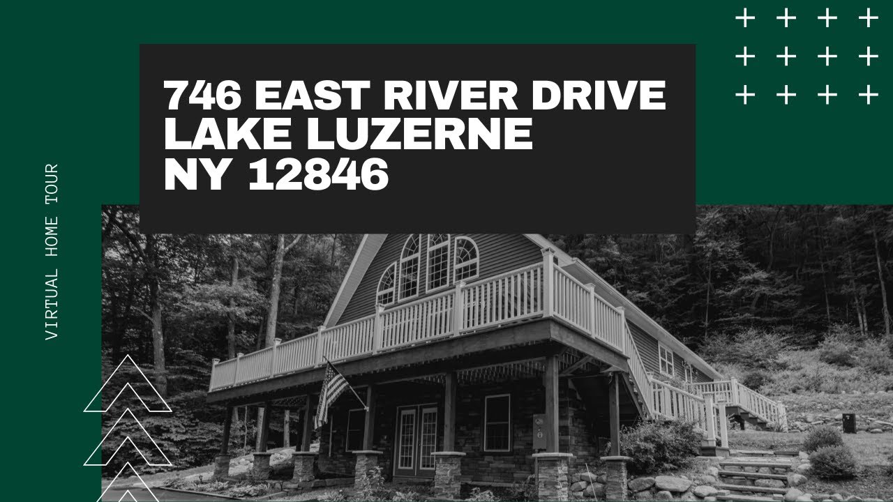 746 East River Drive, Lake Luzerne, NY 12846 Virtual Tour YouTube