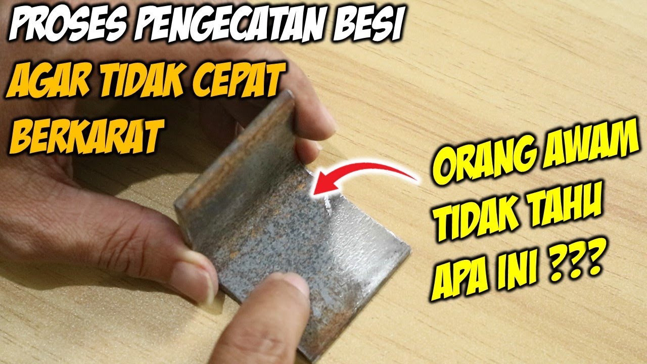 Prosedur yang benar mengecat besi/baja agar tidak mudah berkarat