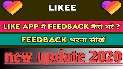 Likee aap pr feedback kaise le live ane ka 2020 new update I How to feedback on likee 2020 for live