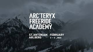 The 2023 Arcteryx Freeride Academy: St. Anton Am Arlberg - TRAILER