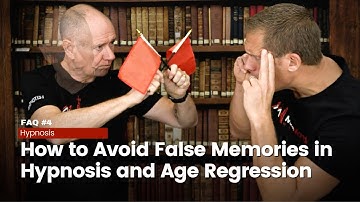Age Regression With Hypnosis FAQ PART 4/5 - False Memories and How To Avoid Them