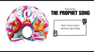 Queen - Exclusive! - The Prophet Song ( Vocal Canon without tape delay )