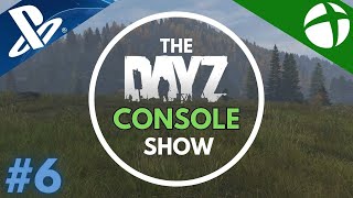 Console getting a New Map? 🎮The DayZ Announcement! 🎮DayZ Console Show🎮Episode 6