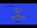Lesson 12 Telling Time In Swahili