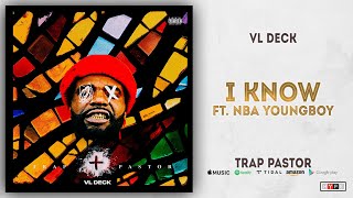 VL Deck & NBA YoungBoy - I Know