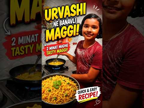 Urvashi Ne Banavli 2 Minat Madhe Tasty Maggi 😍 | Quick Maggi Recipe #shorts #fyp #maggi #urvashi