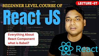 React Full Course || Lecture - 7 || Everything About Components &amp; Their Types In 2026  By Maharufh