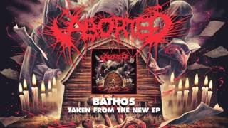 ABORTED - Bathos (Album Track)