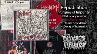 Repudilation - Purging of Impurity (full demo 1996)