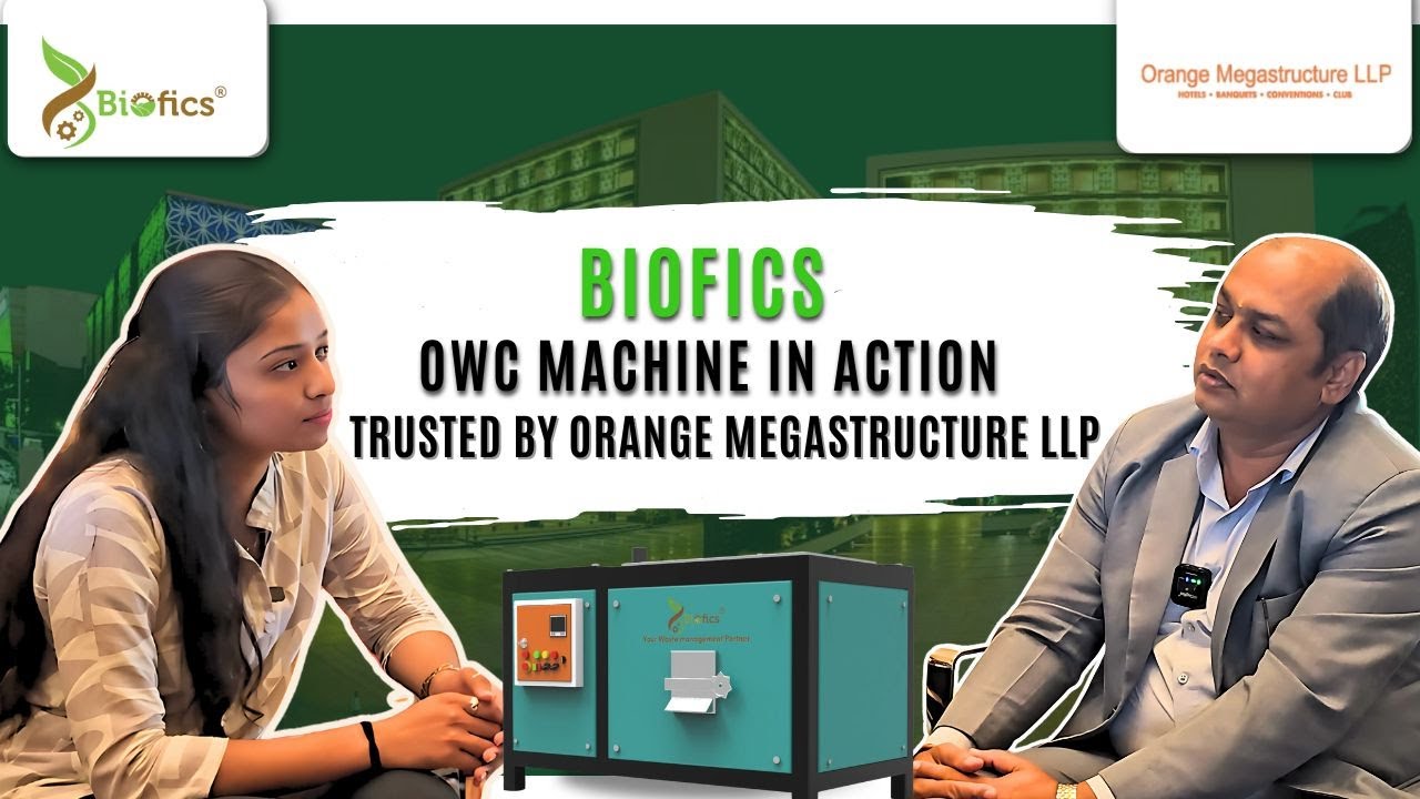 Biofics X Orange Megastructure LLP | OWC Machine Testimonial 