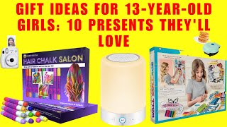 Best Gifts for Teenage Girls: 10 Presents for 13YearOlds