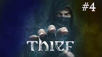 Stealth Failure Thief Gameplay Walkthrough Part #4  (XBOX ONE PS4)