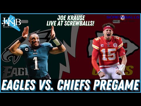 Eagles vs. Chiefs Pregame Show | Special Edition With JAKIB | Live At Screwballs with Joe Krause