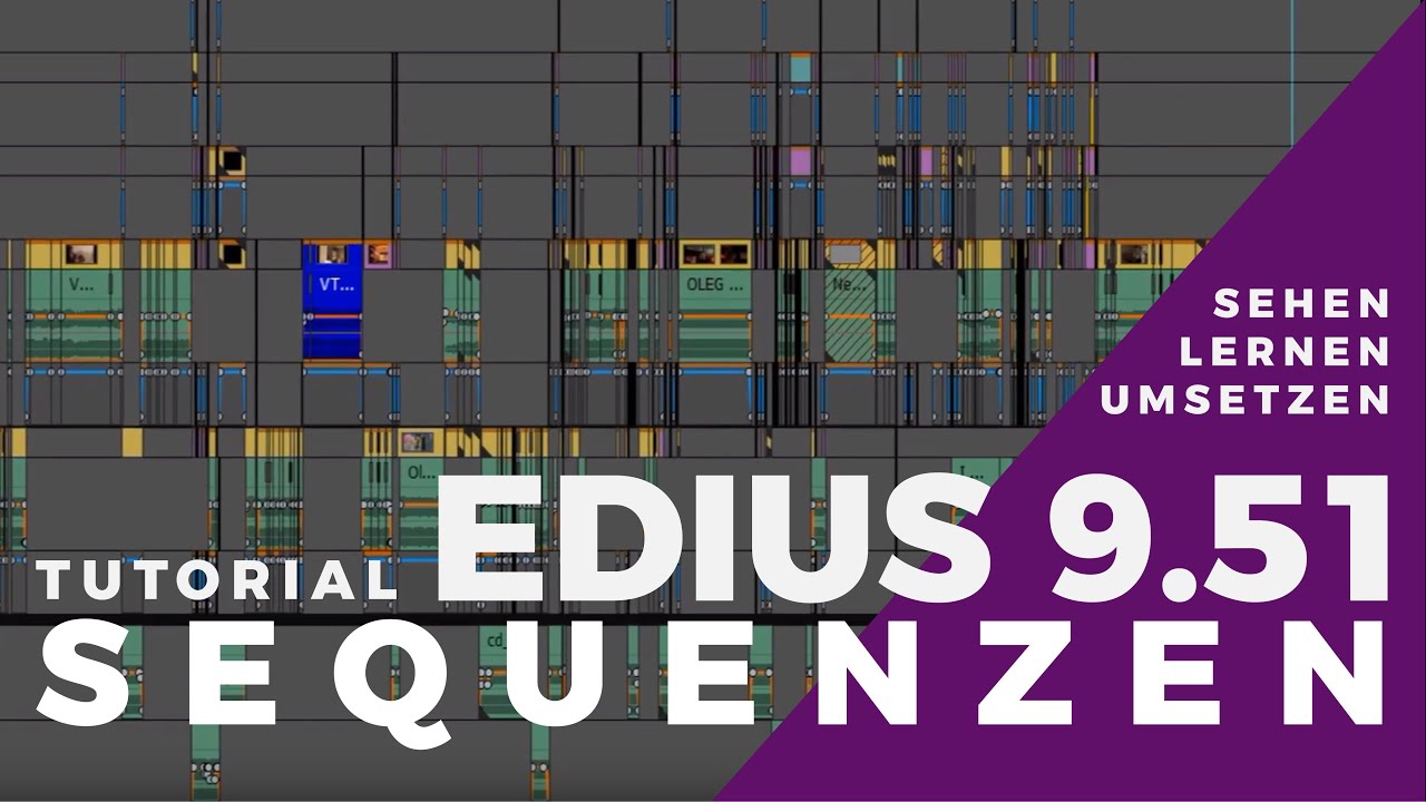EDIUS - Sequenzen, so wird Dein Film übersichtlicher und das Arbeiten wird einfacher.