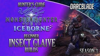 Beginner Insect Glaive Builds - Iceborne Amazing Builds - Season 3