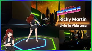 Ricky Martin - Livin' la Vida Loca | Synth Riders | LIV | Map: 70_80s_rocker