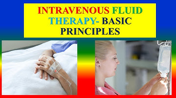 INTRAVENOUS FLUIDS THERAPY - Basic Principles