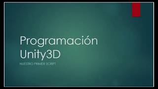 1-Curso Programación Unity/Primer Script