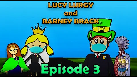 [Episode 3] Lucy and Barney - St. Bridgets Special