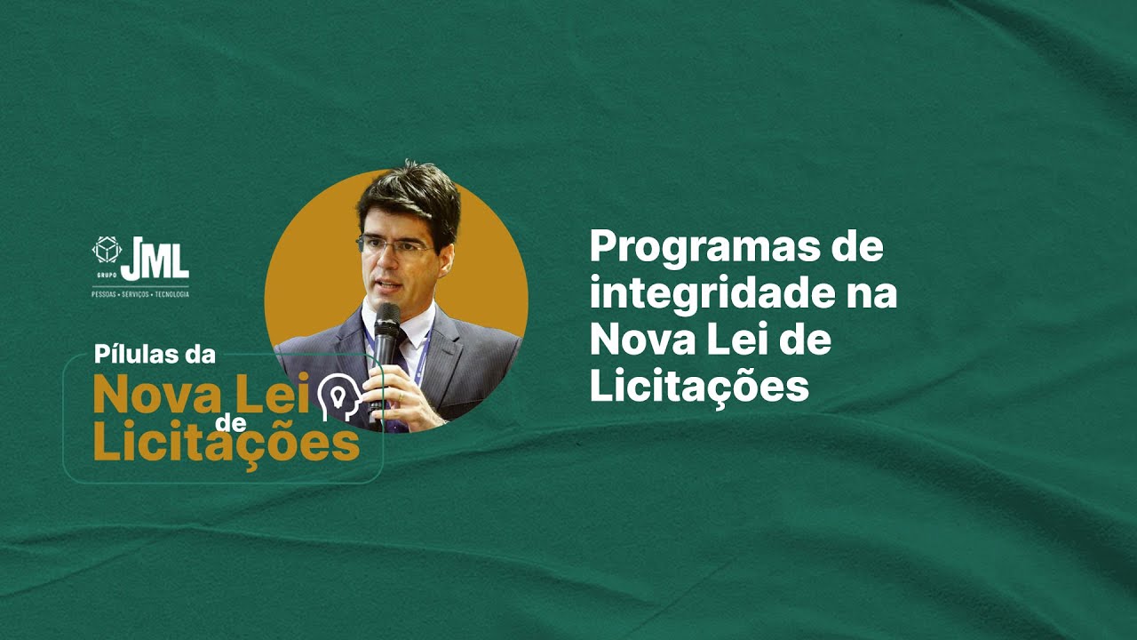 Nova Lei de Licitações | Programas de Integridade na Nova Lei de Licitações