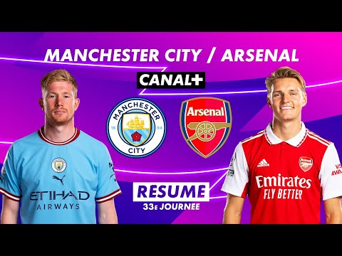 Le résumé de Manchester City / Arsenal - Premier League 2022-23 (33ème journée)