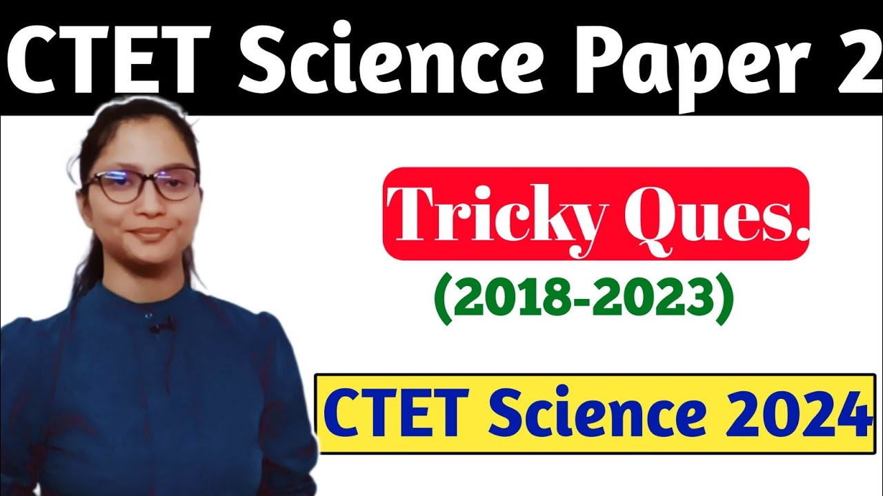 CTET Science Paper 2 | CTET 2024 Science Paper 2 | Science CTET Paper 2 ...