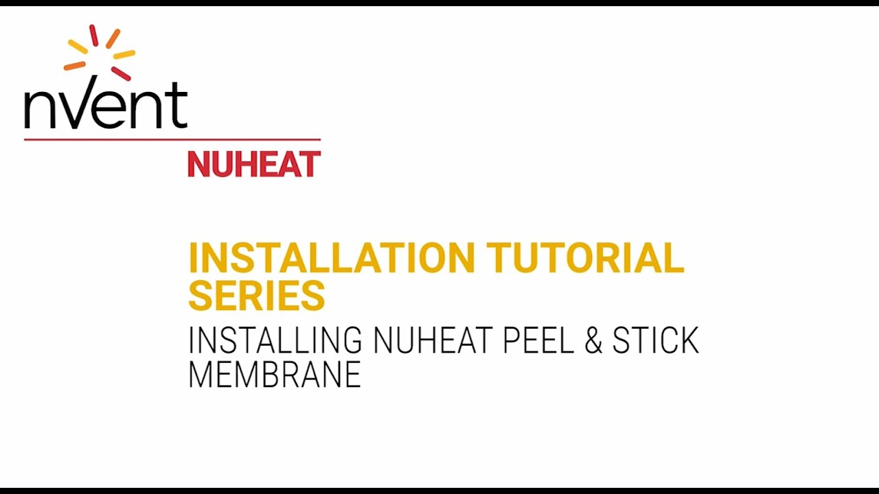 nVent NUHEAT Peel & Stick Membrane Installation Tutorial YouTube