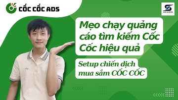 Mẹo chạy quảng cáo tìm kiếm Cốc Cốc hiệu quả - Tạo chiến dịch mua sắm Cốc Cốc