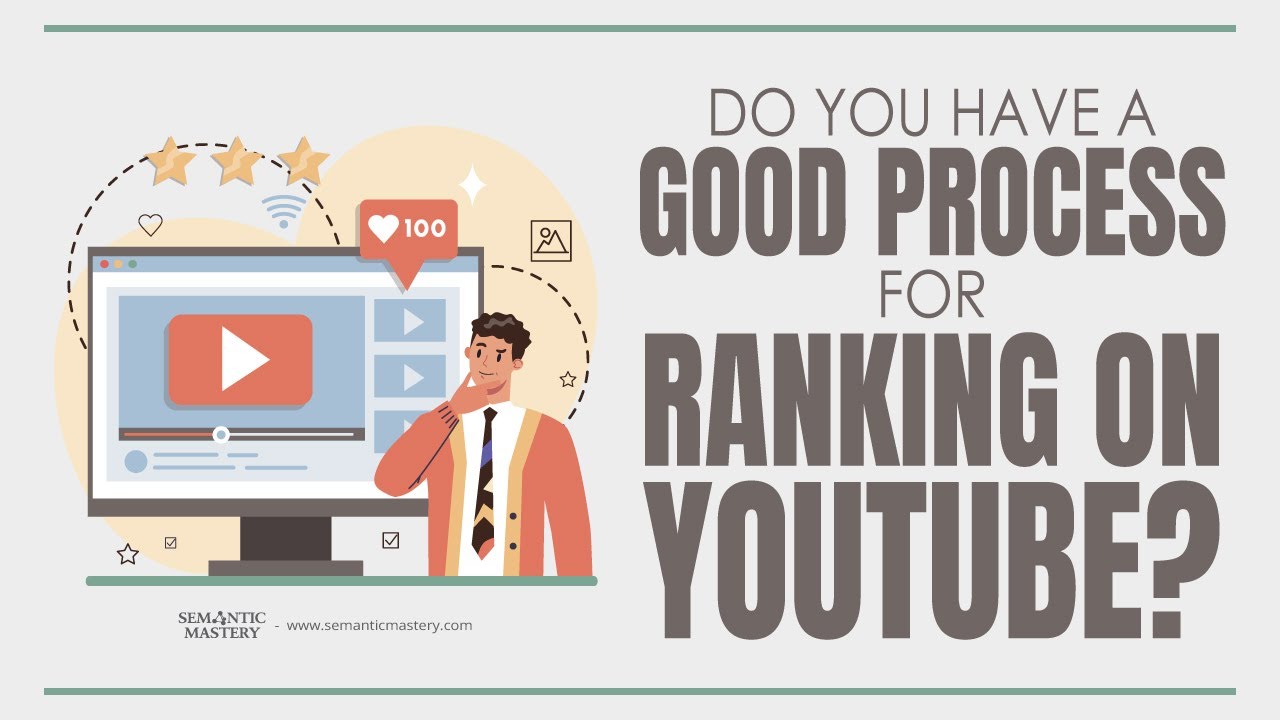 Do You Have A Good Process For Ranking On YouTube?