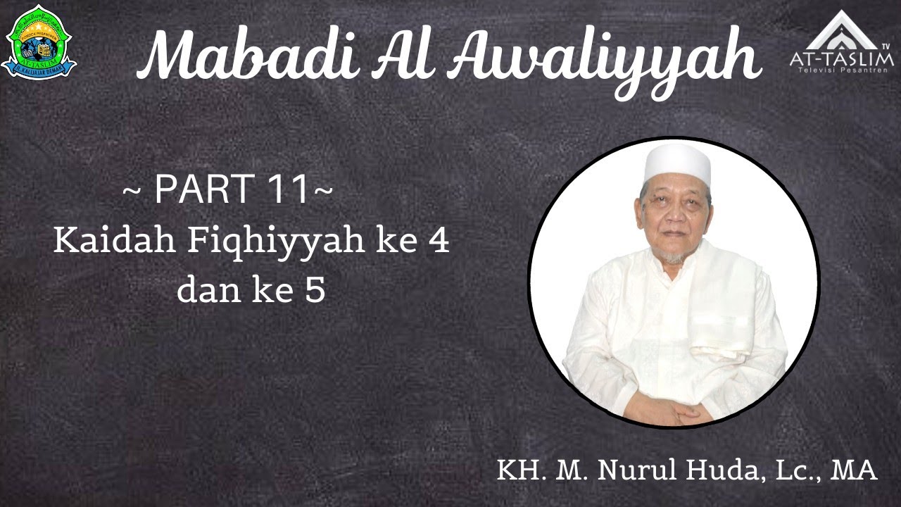 [11] Mabadi Awwaliyyah; Kaidah Fiqhiyyah ke 4 dan ke 5