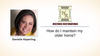 How to maintain a historic home | Lancaster, PA | Historic Restorations