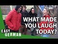 What made you laugh today? | Easy German 279