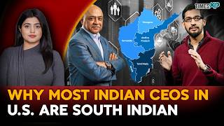 Why Most Indian CEOs In The U.S. Are South Indian? Indians In The U.S.| Driti Atri Explains