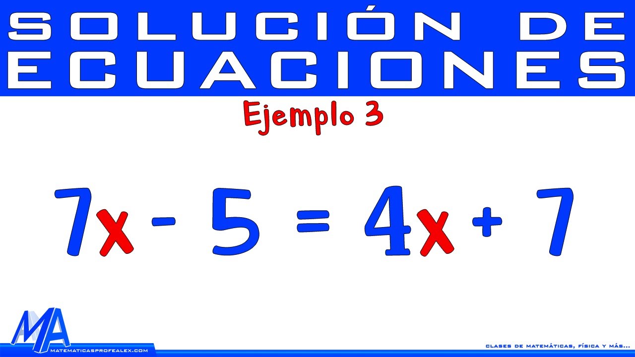 Solución De Ecuaciones De Primer Grado Lineales Ejemplo 3 Youtube