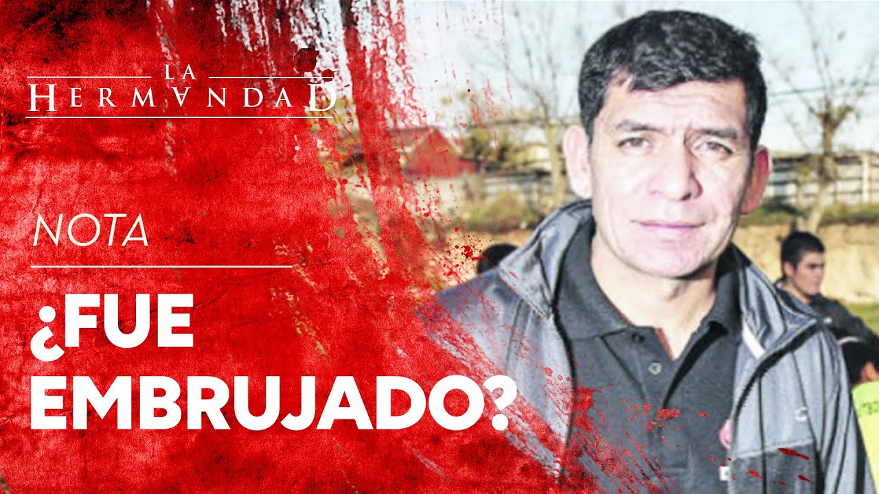 ¿Le hicieron magia negra a Huaiquipán? (1/2) | La Hermandad | 7 de noviembre