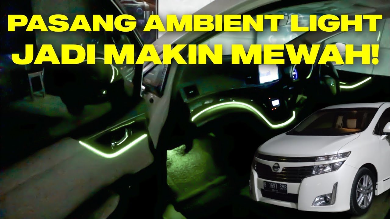 PASANG AMBIENT LIGHT CUMA 2 JAM! - YouTube